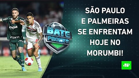 São Paulo e Palmeiras FAZEM CLÁSSICO HOJE; Flamengo PERDE para o Atlético-MG | BATE-PRONTO