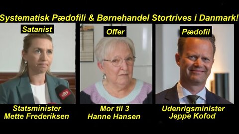 Systematisk Pædofili & Børnehandel Stortrives i Danmark! Part 19 [04.07.2022]