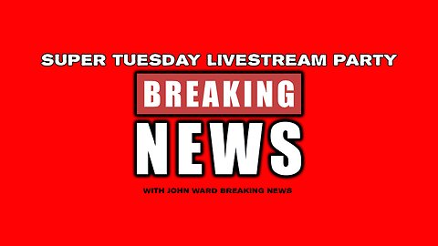 Super Tuesday Live Results - Breaking News with John Ward (Breaking News)