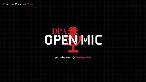 [ DPA Open Mic 31 ] GEOPOLITICAL / MILITARY / ECONOMICS / POLITICS / FINANCE / MULTIPOLAR WORLD