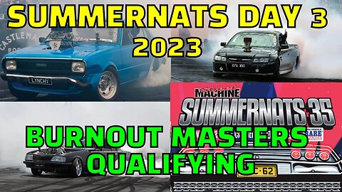 🔴LIVE Summernats 35 Burnout Masters Qualifying 2023 Saturday Day 3