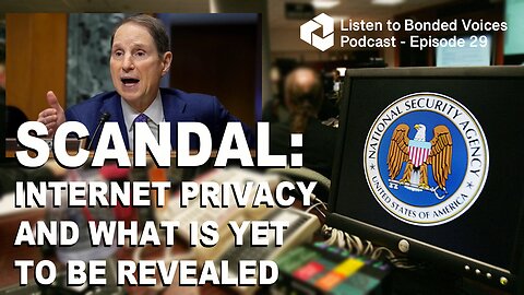 Scandal: Internet privacy and what is yet to be revealed - Episode 29