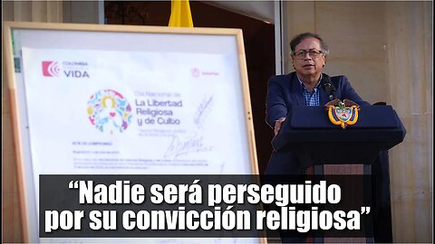 🛑🎥“Nadie será perseguido por su convicción religiosa”, garantiza Presidente Gustavo Petro👇👇