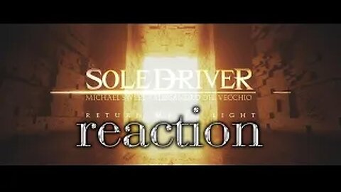 SoleDriver - "Return Me To Light" - Official Lyric Video reaction
