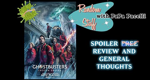 Last Call Random Stuff - Ghostbusters; Frozen Empire Review Pt. 2 (Spoilers!)