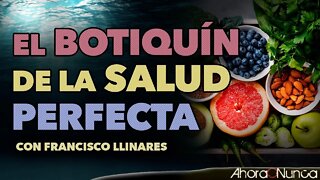 EL ABC DE LAS COSAS QUE TE HACEN BIEN | EL BOTIQUÍN DE LA SALUD PERFECTA | Con Francisco Llinares