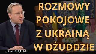 Rozmowy pokojowe z Ukrainą w Dżuddzie | Odc. 727 - dr Leszek Sykulski