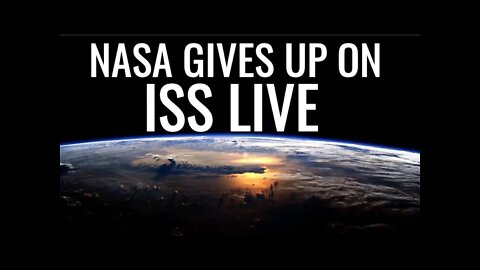 NASA Gives Up on The ISS Live [CLIP]