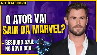 CHRIS HEMSWORTH VAI SE AFASTAR DE HOLLYWOOD! ENTENDA O QUE ESTÁ ACONTECENDO! | NOTÍCIAS NERD