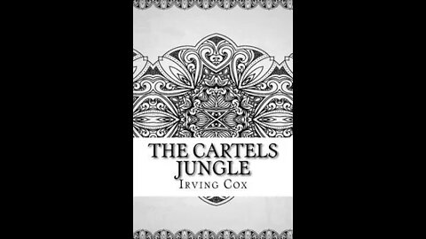 The Cartels Jungle by Irving E. Cox, Jr. - Audiobook