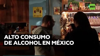 Alerta por el alto consumo de alcohol en México: cerca del 40 % de la población ingiere en exceso