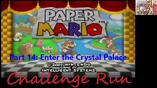 Challenge Run Paper Mario - Part 14 - Chapter 7 Crystal Palace