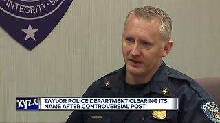 Taylor Police Department clearing its name after controversial post