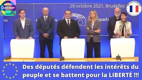 Des députés européens défendent les intérêts du peuple et se battent pour la Liberté!