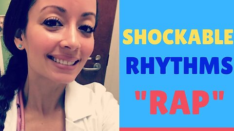 WHICH RHYTHMS ARE SHOCKABLE? NEVER FORGET WITH THIS SHOCKABLE RHYTHMS "RAP"