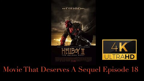 Movie That Deserves A Sequel Episode 18 - Hellboy II: The Golden Army (2008)