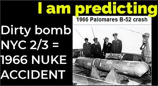 I am predicting: Dirty bomb in NYC on Feb 3 = 1966 NUKE ACCIDENT