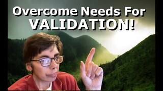 Overcoming My Need for Validation Stop Looking for Security in the Wrong Places
