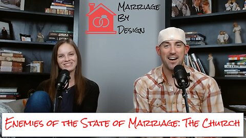 Enemies of the State of Marriage, Part 2 - The Church & Christian Organizations