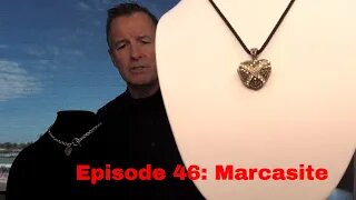 Episode 46: Marcasite