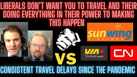 Canadas frustration builds as Liberals don’t want you to travel sunwing via rail need to answer