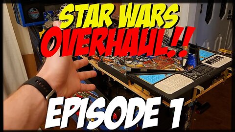 Star Wars Pinball Overhaul: Episode 1