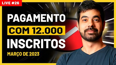 LIVE 26 - QUANTO GANHEI COM YOUTUBE Canal de Doze Mil Inscritos