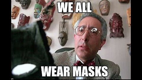 Everybody Wears a Mask