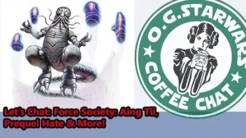 COFFEE CHAT || Force Society: Aing-Tii Monks, Prequel "Hate" and other News...