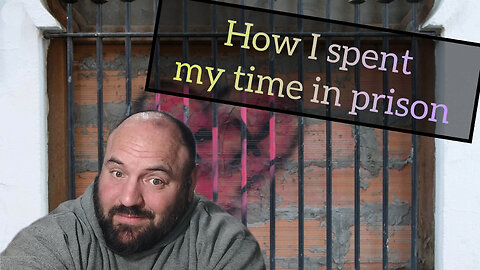 How I spent my time in prison - life story monday