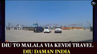 Vlog 35 | Diu to Malala via Kevdi traveling by car | Malala | Kevdi | Diu Daman India