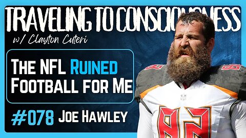 How The NFL DESTROYS The LOVE of the Game | Joe Hawley | Ep 78