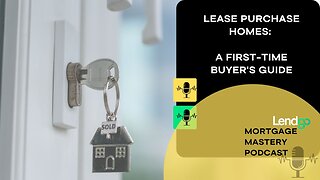 Lease Purchase Homes: A First-Time Buyer's Guide: 3 of 12