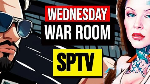 Wednesday War Room. SPTV