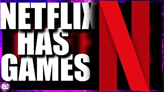 Netflix Has Games Now