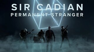 Sir Cadian - "Permanent Stranger" DeadHive Records - Official Music Video