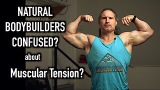Natural Bodybuilders are Confused about Muscular Tension
