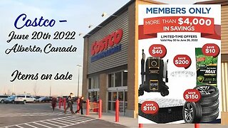 Costco - Alberta, Canada - June 20th deals - Summer Specials and updates on the latest food prices.