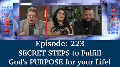 Live Podcast Ep. 223 - SECRET STEPS to Fulfill God's PURPOSE for your Life!