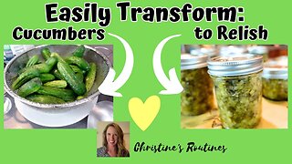 Transforming Cucumbers into Homemade Relish the easy way! #steamcanning #cucumberrelish