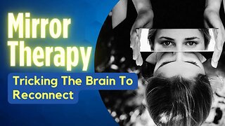 Mirror Therapy - Tricking The Brain to Reconnect | Patient Success Story