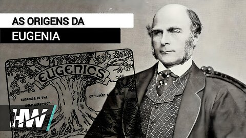 AS ORIGENS DA EUGENIA