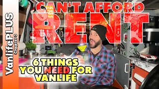 RENT IS TOO EXPENSIVE: 6 Items YOU NEED for Vanlife + Our First Story!