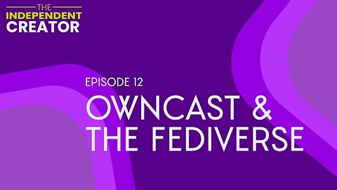 Owncast & The Fediverse
