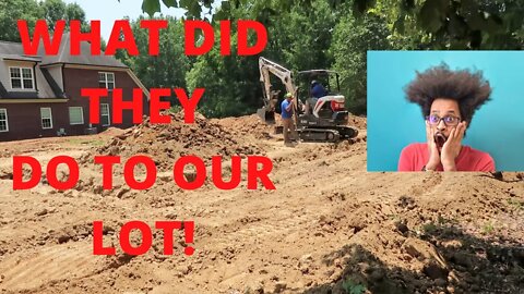 What Did They Do to OUR LOT (BUILDING OUR DREAM HOME)