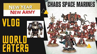 New Year, New Army - Vlog - World Eaters pt.2