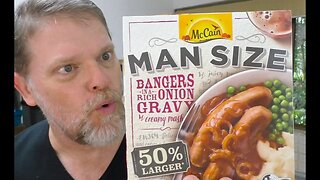 McCains Man Size Meal Review - Bangers With Onion Gravy