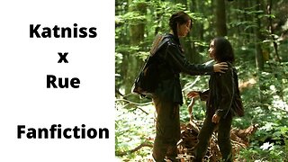 The Hunger Games | Fanfiction | Katniss x Rue | Chapter 4