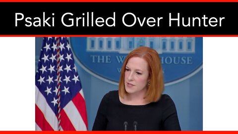 Psaki Quizzed Again Over Biden's Involvement With Hunter's Business Deals