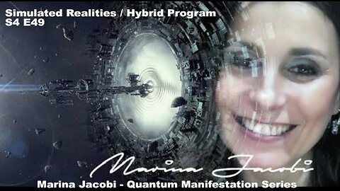 Season 4 - Marina Jacobi - Simulated Realities / Hybrid Program - S4 E49